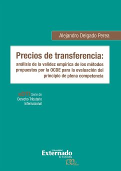 Cover Precios de transferencia: análisis de la validez empírica de los métodos propuestos por la OCDE para la evaluación del principio de plena competencia (eBook, PDF)