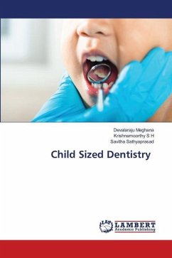 Child Sized Dentistry - Meghana, Devalaraju;S H, KRISHNAMOORTHY;Sathyaprasad, Savitha