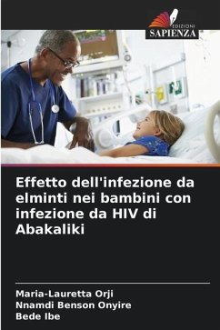 Effetto dell'infezione da elminti nei bambini con infezione da HIV di Abakaliki - Orji, Maria-Lauretta;Onyire, Nnamdi Benson;Ibe, Bede