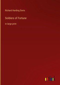 Soldiers of Fortune - Davis, Richard Harding