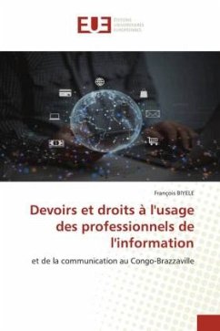 Devoirs et droits à l'usage des professionnels de l'information - BIYELE, François