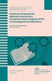 Cuadernos del doctorado aplicando la estructura estructura conceptual-teórico-empírica (CTE) a la investigación de enfermería (eBook, ePUB)