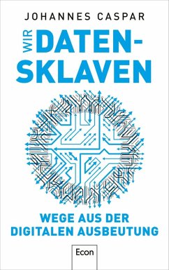 Wir Datensklaven (eBook, ePUB) - Caspar, Johannes