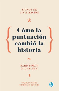 Cómo la puntuación cambió la historia (eBook, ePUB) - Borch Michalsen, Bard