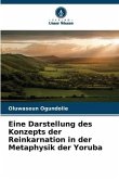 Eine Darstellung des Konzepts der Reinkarnation in der Metaphysik der Yoruba