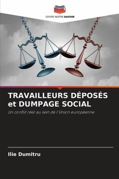 TRAVAILLEURS DÉPOSÉS et DUMPAGE SOCIAL - Dumitru, Ilie