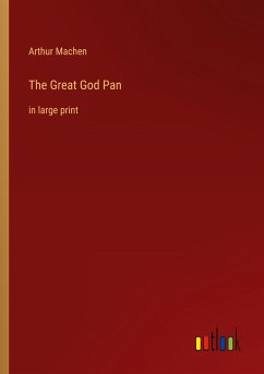 The Great God Pan - Machen, Arthur