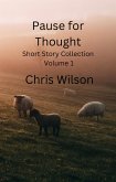 Pause for Thought Short Story Collection Volume1 (eBook, ePUB)
