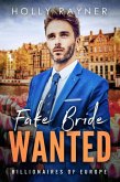 Fake Bride Wanted (Billionaires of Europe, #1) (eBook, ePUB)