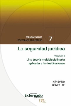 Cover La seguridad jurídica. una teoría multidisciplinaria aplicada a las instituciones vol.II (eBook, PDF)