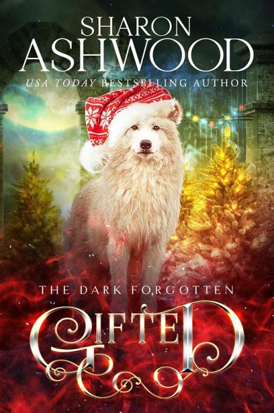 Gifted (The Dark Forgotten, #5) (eBook, ePUB) Gifted (The Dark Forgotten, #5) (eBook, ePUB)