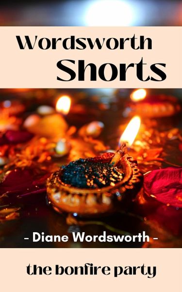 The Bonfire Party (Wordsworth Shorts, #31) (eBook, ePUB) The Bonfire Party (Wordsworth Shorts, #31) (eBook, ePUB)