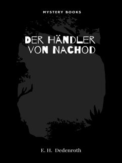 Der Händler von Nachod (eBook, ePUB) - H Dedenroth, E.