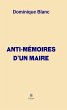 Anti-mémoires d'un maire (eBook, ePUB) - Bild 1