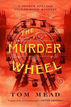The Murder Wheel: A Locked-Room Mystery (eBook, ePUB) - Mead, Tom