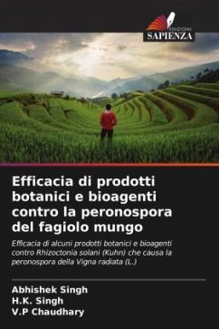 Efficacia di prodotti botanici e bioagenti contro la peronospora del fagiolo mungo - Singh, Abhishek;Singh, H.K.;Chaudhary, V.P