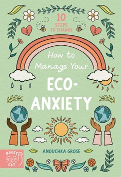 How to Manage Your Eco-Anxiety - Grose, Anouchka