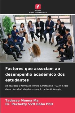 Factores que associam ao desempenho académico dos estudantes - Menna Ma, Tadesse;Babu PhD, Dr. Pechetty SVR