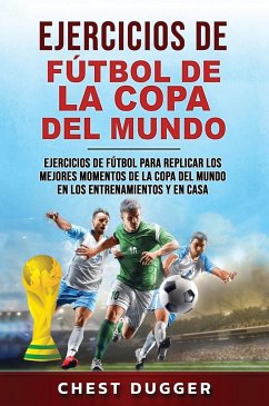 Ejercicios de Fútbol de la Copa del Mundo - Dugger, Chest