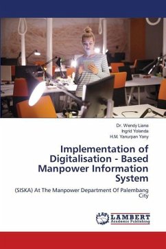 Implementation of Digitalisation - Based Manpower Information System - Liana, Dr. Wendy;Yolanda, Ingrid;Yany, H.M. Yanurpan