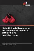 Metodi di miglioramento dei movimenti tecnici e tattici di alta qualificazione