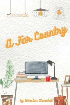 A Far Country (Illustrated) - Churchill, Winston