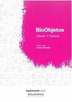 BioObjetos: Diseño + Ciencia.