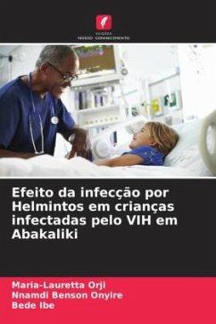 Efeito da infecção por Helmintos em crianças infectadas pelo VIH em Abakaliki - Orji, Maria-Lauretta;Onyire, Nnamdi Benson;Ibe, Bede