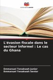 L'évasion fiscale dans le secteur informel : Le cas du Ghana