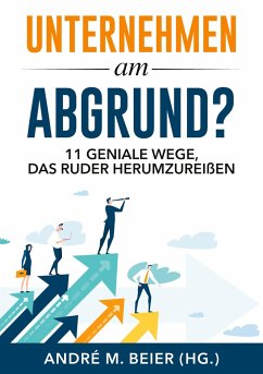 Unternehmen am Abgrund? - Beier, Andre M.;Ambacher, Franziska;Borzel, Manuela