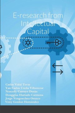 E-research from Intellectual Capital - Vidal Tovar, Carlos; Ureña Villamizar, Yan Carlos; Carruyo Durán, Norcelly