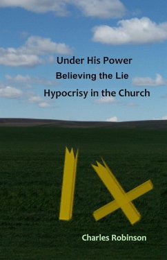 Cover Under His Power Believing the Lie Hypocrisy in the Church (eBook, ePUB)