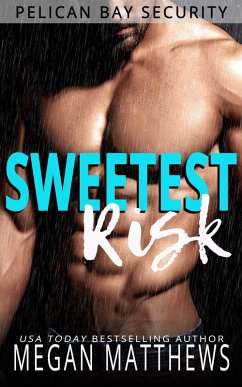 Sweetest Risk (Pelican Bay, #4) (eBook, ePUB) - Matthews, Megan