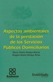 Aspectos Ambientales de la prestación de los servicios públicos domiciliarios (eBook, PDF)