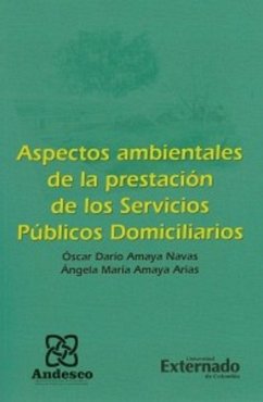 Aspectos Ambientales de la prestación de los servicios públicos domiciliarios (eBook, PDF) - Amaya Navas, Oscar Darío; Amaya Arias, María María