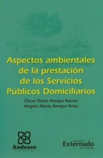 Aspectos Ambientales de la prestación de los servicios públicos domiciliarios (eBook, PDF)