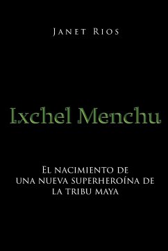 Ixchel Menchu - Rios, Janet