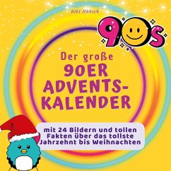 Der grosse 90er-Adventskalender - Hübsch, Bibi