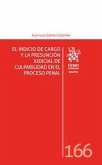 El indicio de cargo y la presunción judicial de culpabilidad en el proceso penal