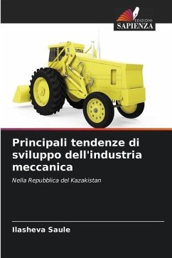 Principali tendenze di sviluppo dell'industria meccanica - Saule, Ilasheva