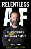 Relentless AF: An Entrepreneur's Success Story (eBook, ePUB)