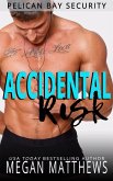 Accidental Risk (Pelican Bay, #8) (eBook, ePUB)