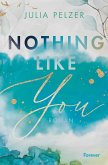 Nothing Like You (eBook, ePUB)