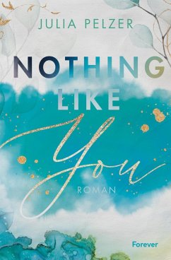 Nothing Like You (eBook, ePUB) - Pelzer, Julia