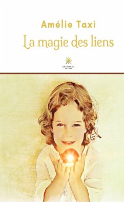 La magie des liens (eBook, ePUB) - Taxi, Amelie