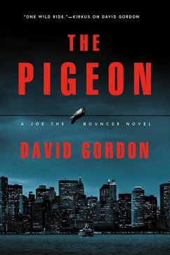 The Pigeon: A Joe the Bouncer Novel (Joe The Bouncer) (eBook, ePUB) - Gordon, David