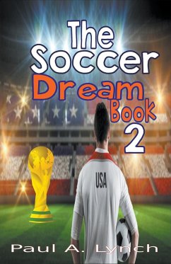 The Soccer Dream Book Two - Lynch, Paul A.