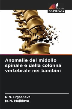 Anomalie del midollo spinale e della colonna vertebrale nei bambini - Ergasheva, N.N.;Majidova, Jo.N.