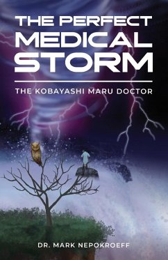 The Perfect Medical Storm: The Kobayashi Maru Doctor - Nepokroeff, Mark