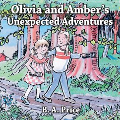 Olivia and Amber's Unexpected Adventures - Price, B. A.